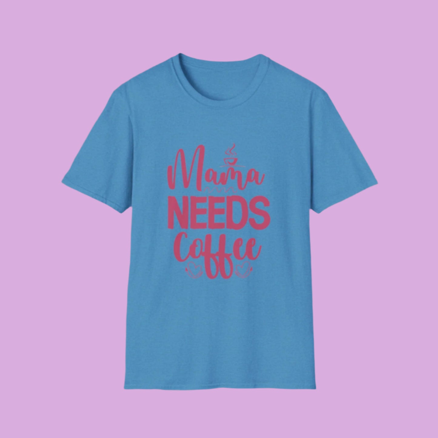Mama Needs Coffee Tee | Fueled by Love & Caffeine πβ