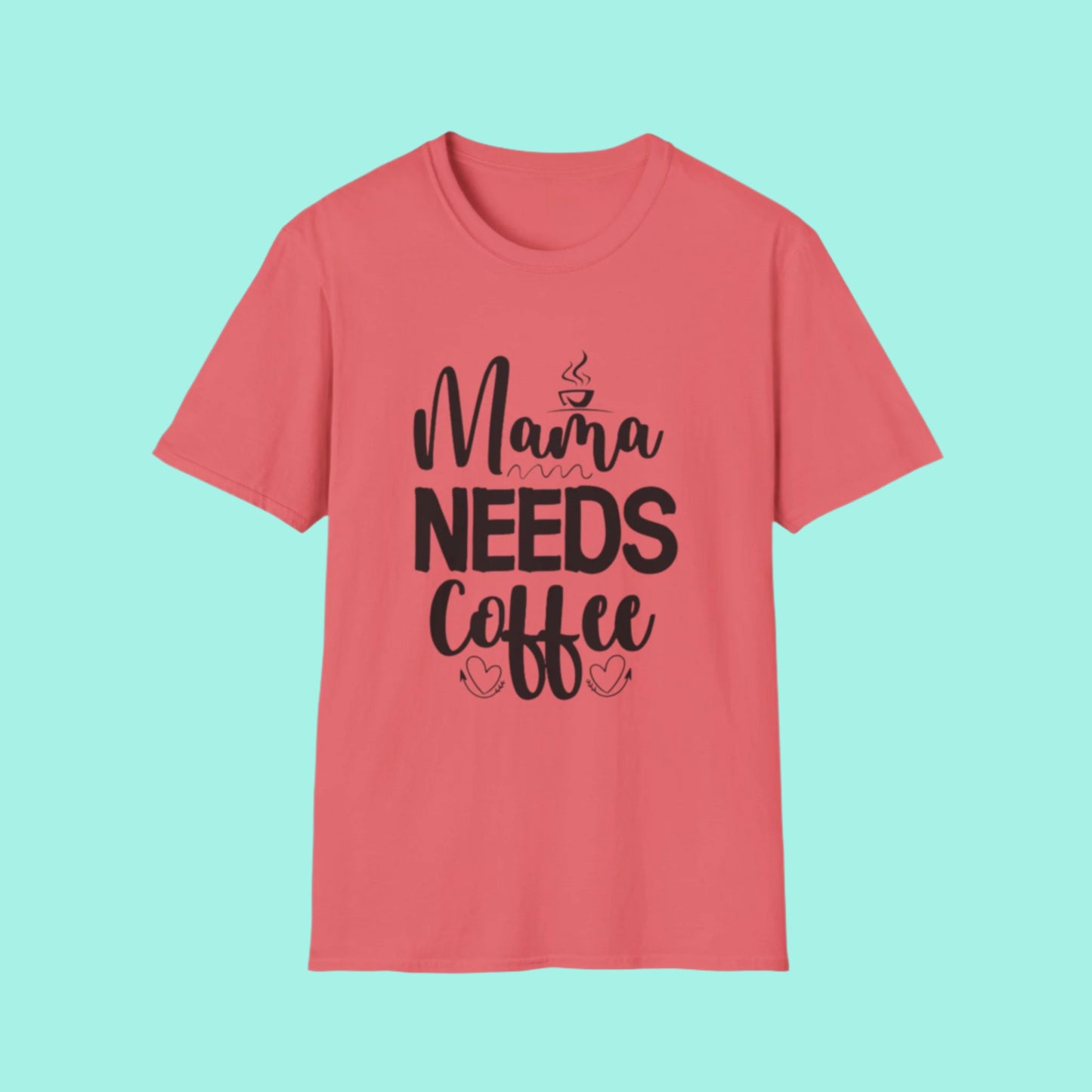 Mama Needs Coffee Tee | Fueled by Love & Caffeine πβ